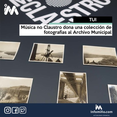 Msica no Claustro dona una coleccin de fotografas al Archivo Municipal de Tui