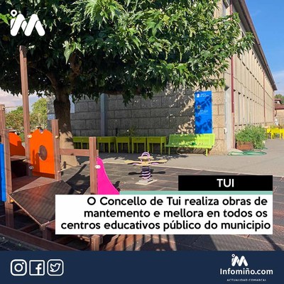 O Concello de Tui realiza obras de mantemento e mellora en todos os centros educativos pblico do municipio