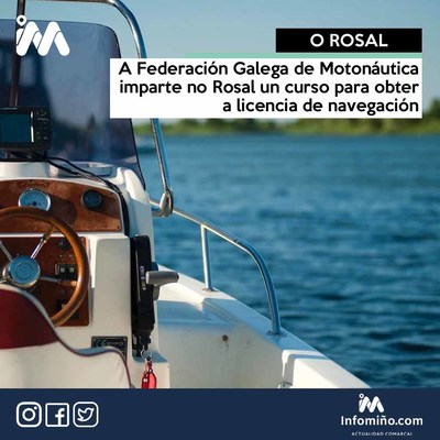 A Federacin Galega de Motonutica imparte no Rosal un curso para obter a licencia de navegacin