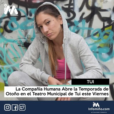 La Compaa Humana Abre la Temporada de Otoo en el Teatro Municipal de Tui este Viernes 