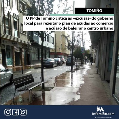 O PP de Tomio critica as -excusas- do goberno local para rexeitar o plan de axudas ao comercio e acsao de baleirar o centro urbano