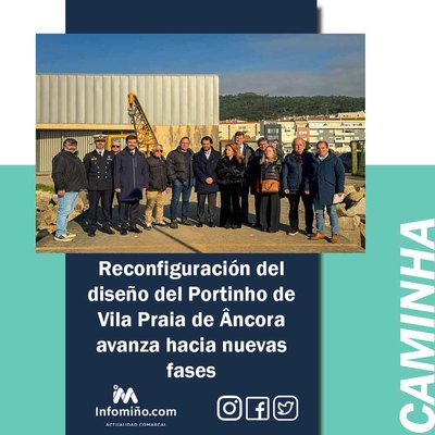 Reconfiguracin del diseo del Portinho de Vila Praia de Ancora avanza hacia nuevas fases