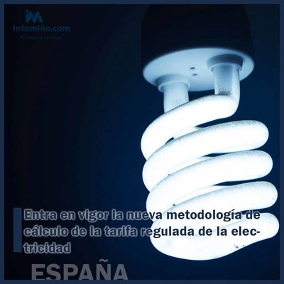 Entra en vigor la nueva metodologa de clculo de la tarifa regulada de la electricidad