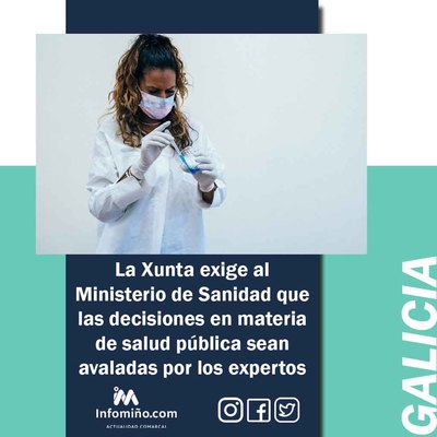 La Xunta exige al Ministerio de Sanidad que las decisiones en materia de salud pblica sean avaladas por los expertos