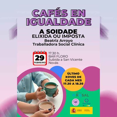 La soledad, tema de debate en los -Cafs en Igualdad- con Beatriz Arroyo en O Rosal