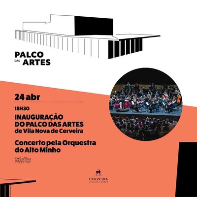 Inauguracin del Palco das Artes de Vila Nova de Cerveira el 24 de abril