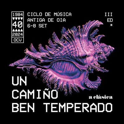 El Ciclo de Msica Antigua -Un Camio Ben Temperado- Regresa a Oia con su III Edicin