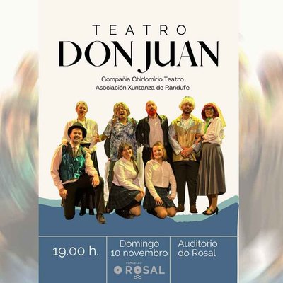 La Asociacin Cultural Xuntanza de Randufe presenta -Don Juan- en el Auditorio de O Rosal