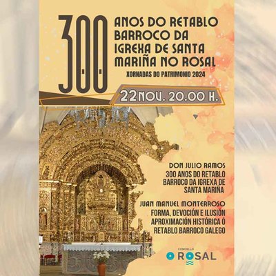 300 aos del retablo barroco de Santa Maria: un tesoro del Rosal