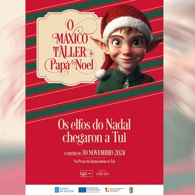 El Taller Mgico de Pap Noel llega a Tui para hacer realidad los sueos de Navidad