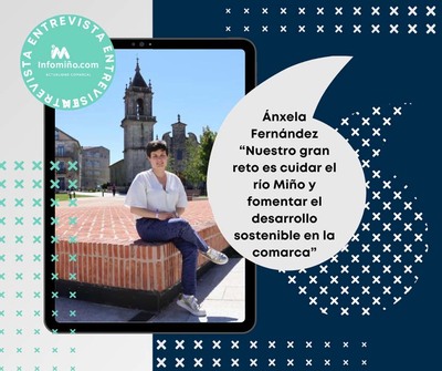 Entrevista a nxela Fernndez, alcaldesa de O Rosal: -Nuestro gran reto es cuidar el ro Mio y fomentar el desarrollo sostenible en la comarca-