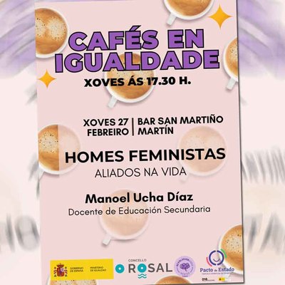 El papel de los hombres en la lucha por la igualdad, protagonista de los -Cafs en Igualdade- de O Rosal
