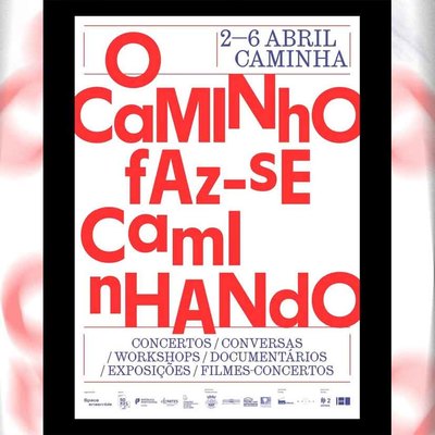 Caminha celebra la libertad con conciertos, exposiciones y cine del 2 al 6 de abril