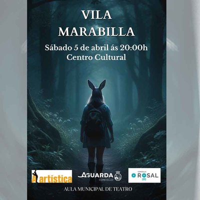 A Guarda acoge la obra -Villa Marabilla-, una propuesta de teatro y poesa sobre identidad y races