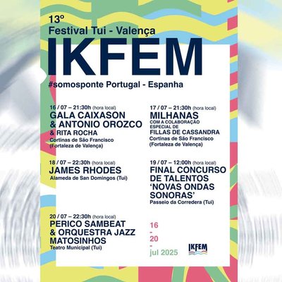 IKFEM 2025 convierte Tui y Valena en el epicentro cultural de la Eurorregin del 16 al 20 de julio