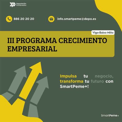 La Diputacin de Pontevedra abre el plazo del III Programa de Crecimiento Empresarial SmartPeme+ en Vigo y O Baixo Mio