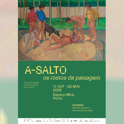 La Bienal de Cerveira inaugura en el Espacio Mira de Oporto la exposicin -A-SALTO - los rostros del paisaje-