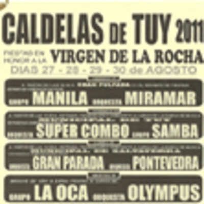 FIESTAS VIRGEN DE LA ROCHA EN CALDELAS DE TUI DEL 27 AL 30 DE AGOSTO DE 2011