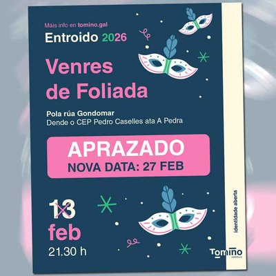 Tomi�o aplaza el Venres de Foliada al 27 de febrero por alerta amarilla y fuertes vientos