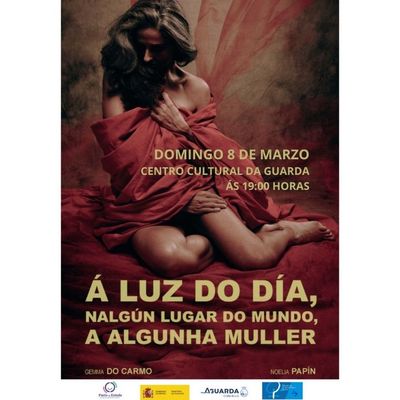 A Guarda celebra el 8M con la obra de teatro -� luz do d�a, nalg�n lugar do mundo, a algunha muller-