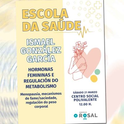 O Rosal ofrece una charla sobre hormonas femeninas y bienestar dentro de su programaci�n del 8M
