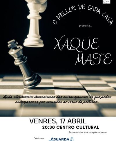 A Guarda acoge la obra -Xaque mate-, una s�tira teatral sobre las sombras de la pol�tica