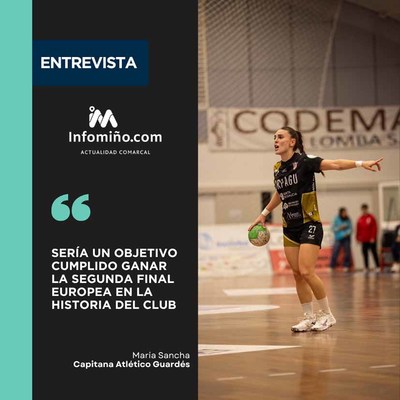 Entrevista exclusiva A Mar�a Sancha: Nos jugamos una final y necesitamos a toda A Guarda con nosotras