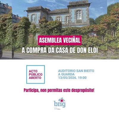 El BNG de A Guarda convoca una asamblea vecinal para debatir la compra de la Casa de Don Eloi