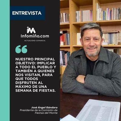Entrevista a Jos� �ngel G�ndara: Las Fiestas del Monte son la identidad de A Guarda