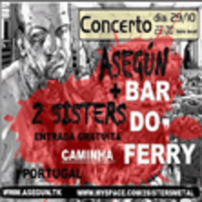 HOXE CONCERTO DOS GRUPOS ASEGN + 2 SISTERS NO BAR FERRY DE CAMINHA