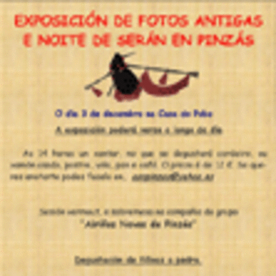 EXPOSICIN DE FOTOS ANTIGAS E NOITE DE SERN EN PINZS HOXE 3 DE DECEMBRO DE 2011