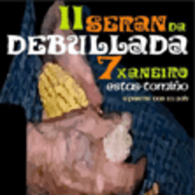 II SERN DA DEBULLADA O 7 DE XANEIRO EN ESTS-TOMIO