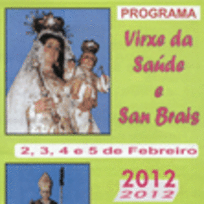 HOXE PARS DE NOIA E PONTEVEDRA NAS FESTAS DA VIRXE DA SADE E SAN BRAIS DO 2  5 DE FEBREIRO EN O ROSAL