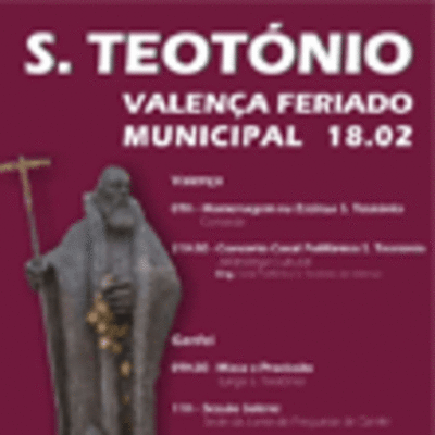 S. TEOTONIO FEIRADO MUNICIPAL EN VALENCA DO MINHO O 18 DE FEBREIRO