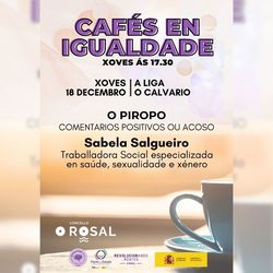 Infominho -  O Rosal cierra la programaci�n anual de los Caf�s en Igualdad con un debate sobre los piropos - 