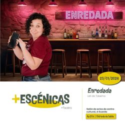 Infominho -  Leti da Taberna y su -Enredada-: Primer espect�culo teatral del a�o en el Centro Cultural de A Guarda - 