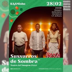 Infominho -  Vila Praia de Ancora acoge -Sussurros de Sombra-: Teatro y poes�a con sello internacional - 