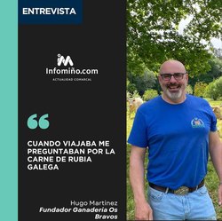 Infominho -  Entrevista a Hugo Mart�nez, fundador de Ganader�a Os Bravos: cuando viajaba me preguntaban por la carne de rubia galega - 