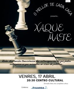 Infominho -  A Guarda acoge la obra -Xaque mate-, una s�tira teatral sobre las sombras de la pol�tica - 