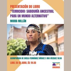 Infominho -  La activista mapuche Moira Mill�n visitar� Salvaterra, As Neves y Vigo para presentar su libro Terricidio - 