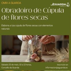 Infominho -  La OMIX de A Guarda organiza un taller para crear una c�pula de flores secas - 