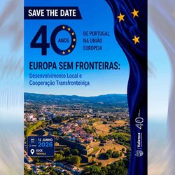 Infominho - Valença celebra 40 años de Europa con una conferencia internacional sobre cooperación transfronteriza - Infominho - Valença celebra 40 años de Europa con una conferencia internacional sobre cooperación transfronteriza -