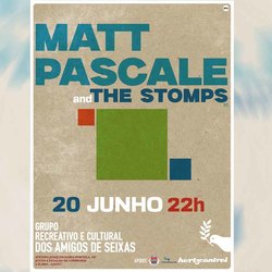 Infominho -  Matt Pascale & The Stomps actuar�n en Seixas dentro de la programaci�n musical del GRC dos Amigos de Seixas - 