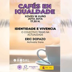 Infominho -  O Rosal cierra los Caf�s en Igualdad con una charla sobre la realidad del colectivo trans - 