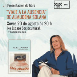 Infominho -  La escritora tudense Almudena Solana presenta en Tui su �ltimo libro, Viaje a la ausencia - 