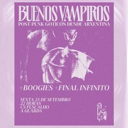 Infominho - El CS Fuscalho acoge el 25 de septiembre el directo de Buenos Vampiros, Boogies y Final Infinito - Infominho - El CS Fuscalho acoge el 25 de septiembre el directo de Buenos Vampiros, Boogies y Final Infinito -