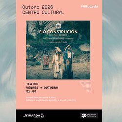 Infominho - Nueva noche de teatro en A Guarda: -Bio Construcción- sube al escenario el 9 de octubre - Infominho - Nueva noche de teatro en A Guarda: -Bio Construcción- sube al escenario el 9 de octubre -