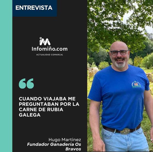 Infominho -  Entrevista a Hugo Mart�nez, fundador de Ganader�a Os Bravos: cuando viajaba me preguntaban por la carne de rubia galega - 