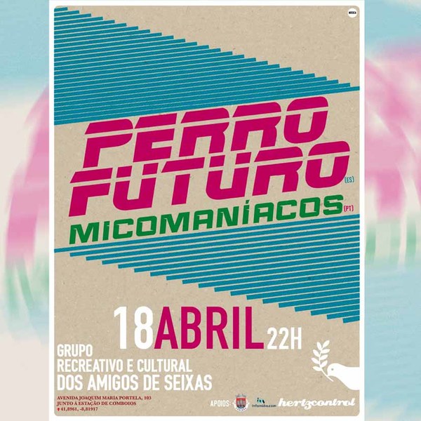 Infominho -  Rock alternativo en la frontera: Perro Futuro y Micoman�acos actuar�n en Seixas-Caminha - 